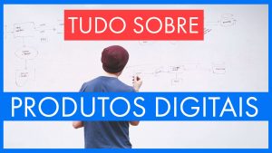 Tudo sobre produtos digitais - infoprodutos