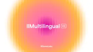 eleven labs multilingual v2